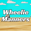 Wheelie Manners